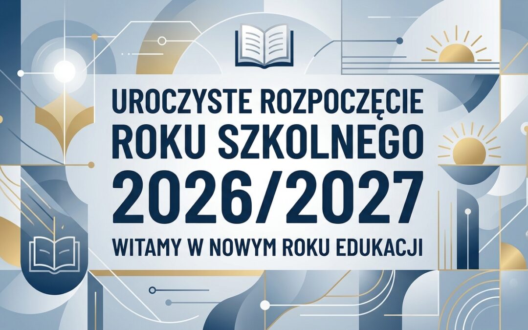 Uroczyste rozpoczęcie roku szkolnego 2026-2027